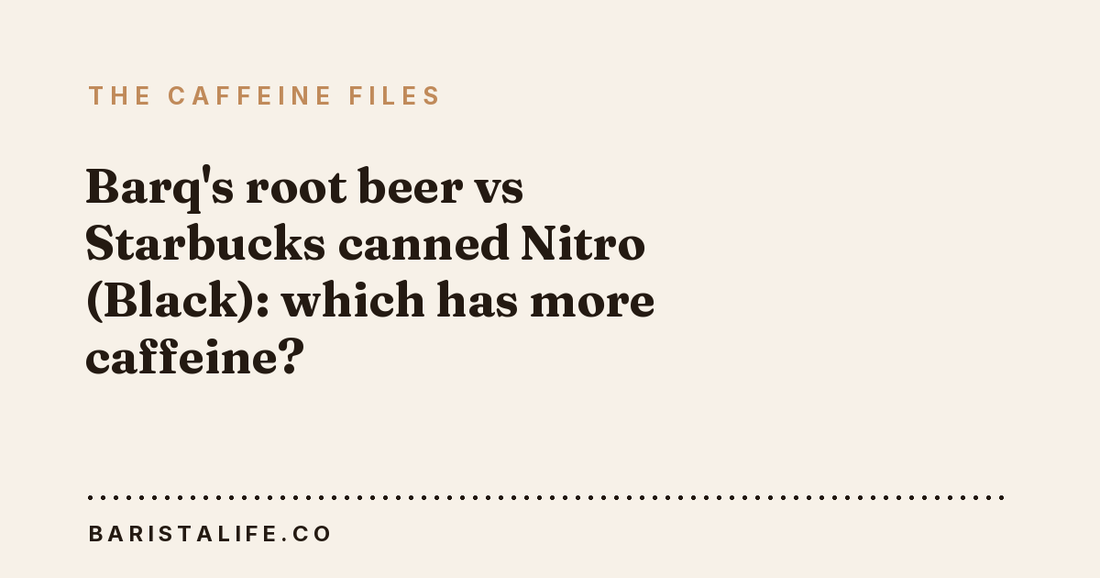 Barq's root beer vs Starbucks canned Nitro (Black): which has more caffeine?