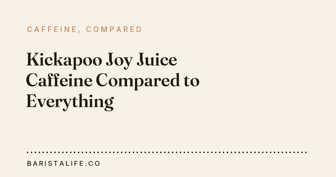 Kickapoo Joy Juice Caffeine Compared to Everything