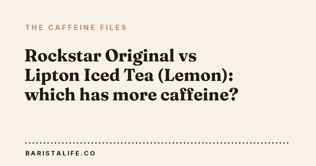 Rockstar Original vs Lipton Iced Tea (Lemon): which has more caffeine?