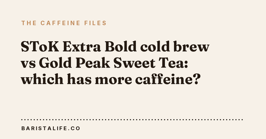 SToK Extra Bold cold brew vs Gold Peak Sweet Tea: which has more caffeine?