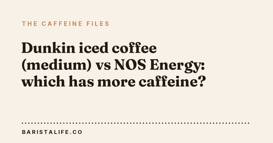 Dunkin iced coffee (medium) vs NOS Energy: which has more caffeine?