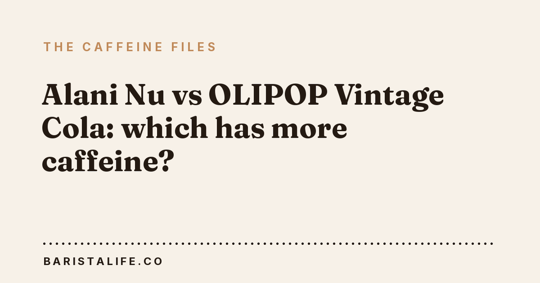 Alani Nu vs OLIPOP Vintage Cola: which has more caffeine?