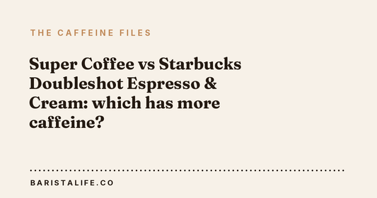 Super Coffee vs Starbucks Doubleshot Espresso & Cream: which has more caffeine?