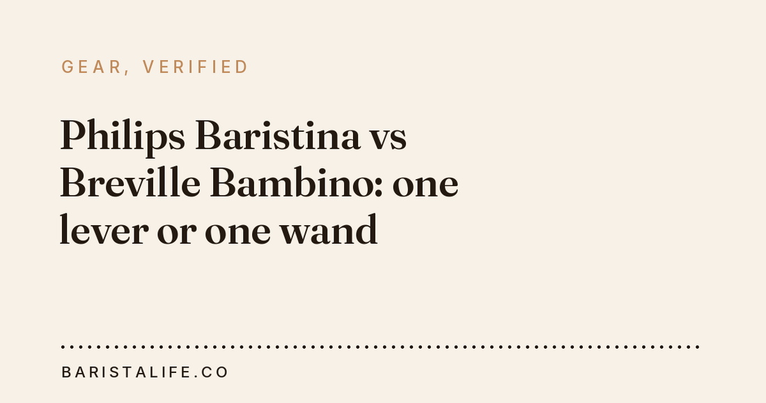 Philips Baristina vs Breville Bambino: one lever or one wand