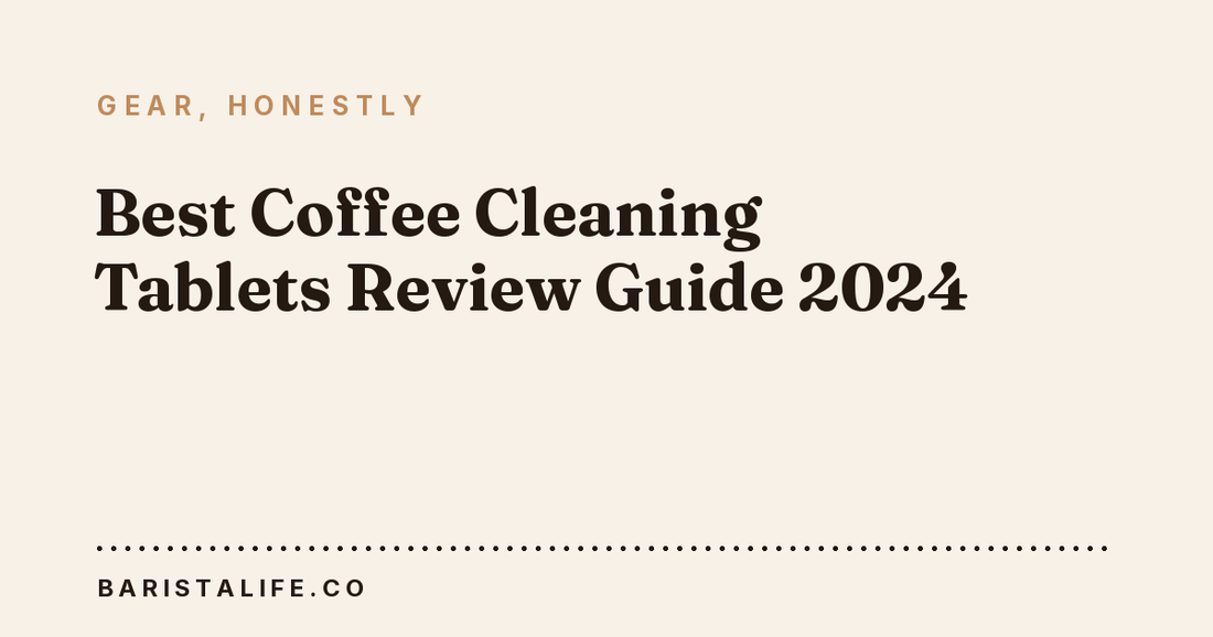 Best Coffee Cleaning Tablets Review Guide 2024