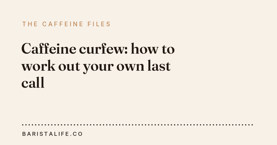 Caffeine curfew: how to work out your own last call