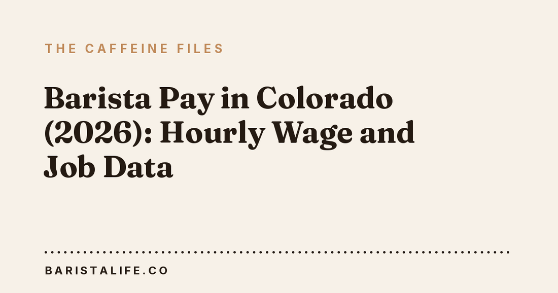 Barista Pay in Colorado (2026): Hourly Wage and Job Data