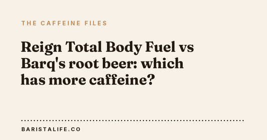 Reign Total Body Fuel vs Barq's root beer: which has more caffeine?