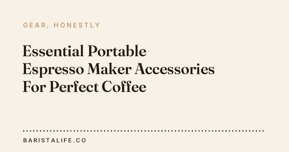 Essential Portable Espresso Maker Accessories For Perfect Coffee