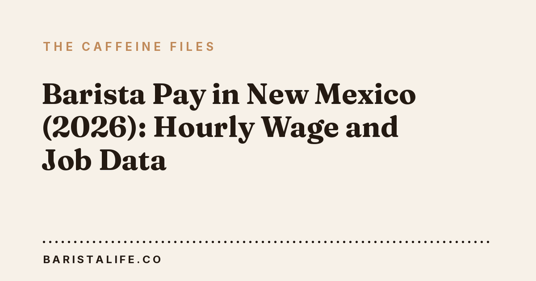 Barista Pay in New Mexico (2026): Hourly Wage and Job Data