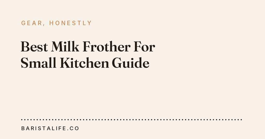 Best Milk Frother For Small Kitchen Guide