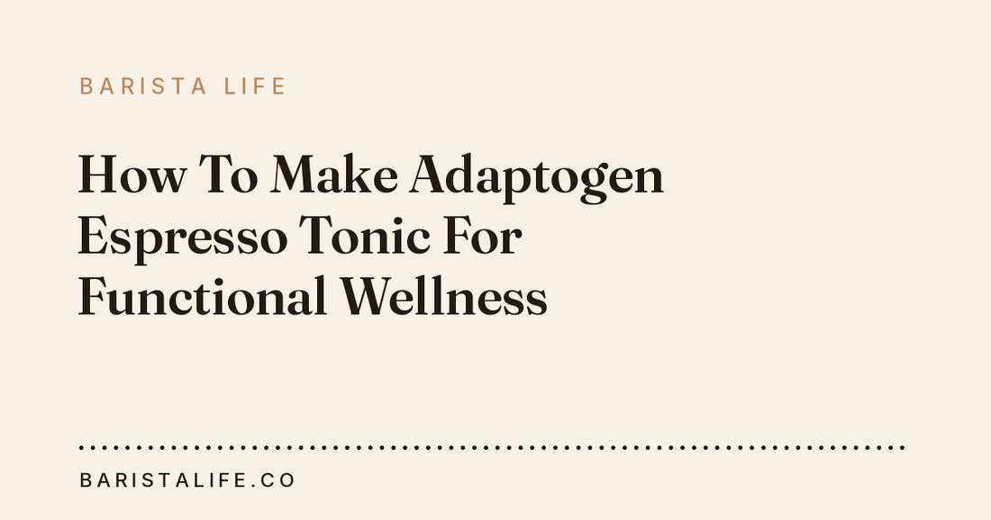 How To Make Adaptogen Espresso Tonic For Functional Wellness