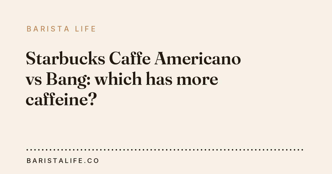 Starbucks Caffe Americano vs Bang: which has more caffeine?
