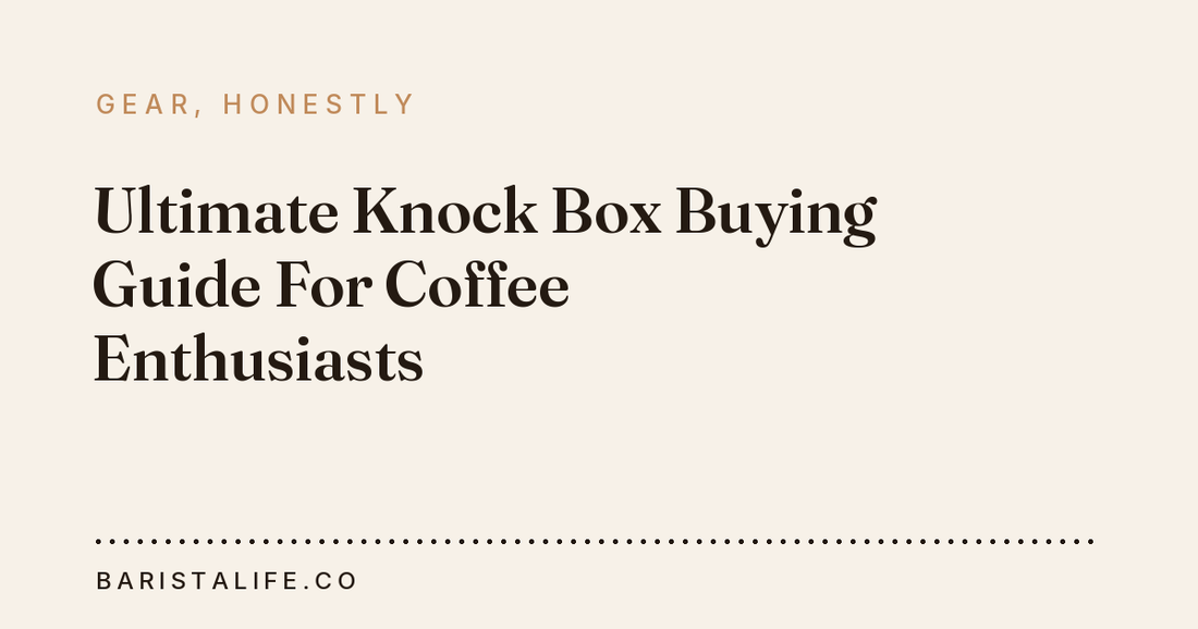 Ultimate Knock Box Buying Guide For Coffee Enthusiasts