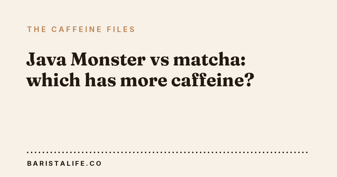 Java Monster vs matcha: which has more caffeine?