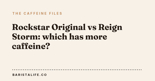 Rockstar Original vs Reign Storm: which has more caffeine?