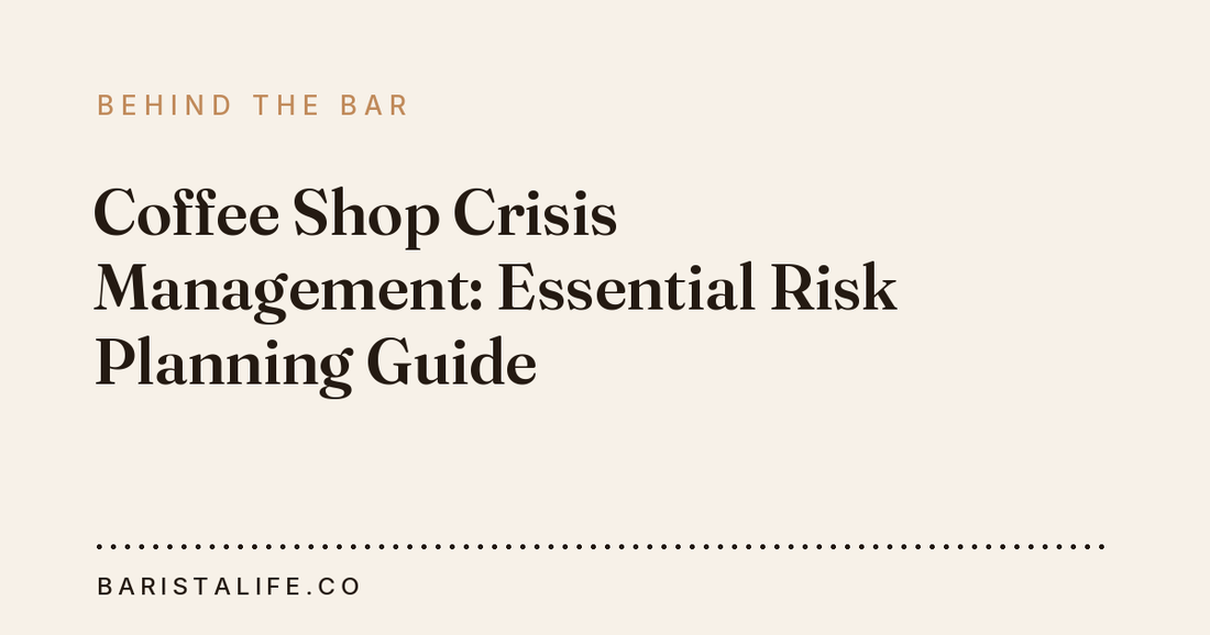 Coffee Shop Crisis Management: Essential Risk Planning Guide