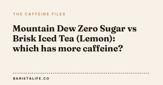 Mountain Dew Zero Sugar vs Brisk Iced Tea (Lemon): which has more caffeine?