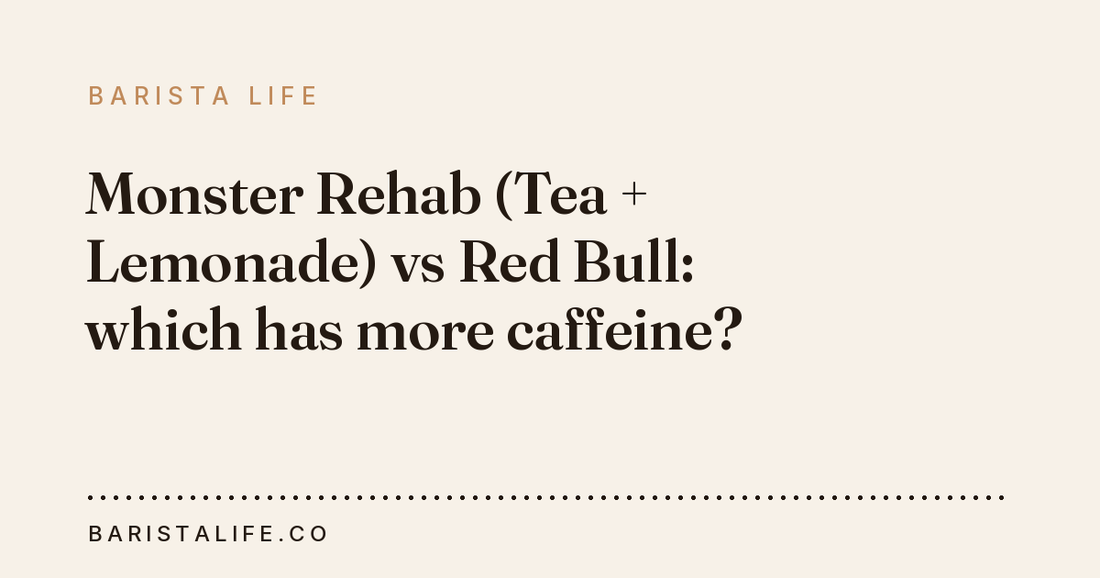 Monster Rehab (Tea + Lemonade) vs Red Bull: which has more caffeine?