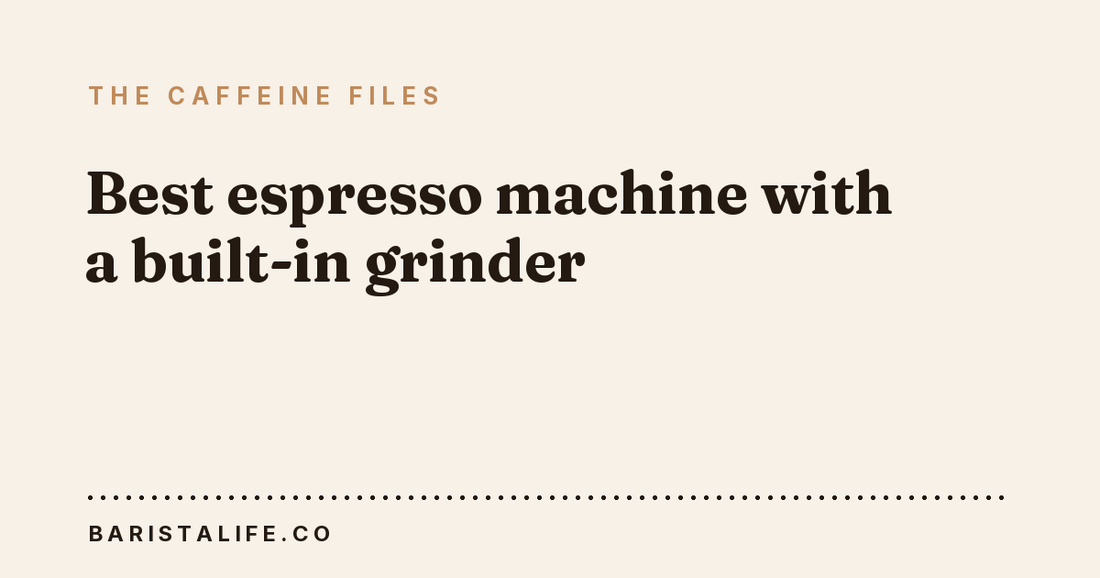 Best espresso machine with a built-in grinder