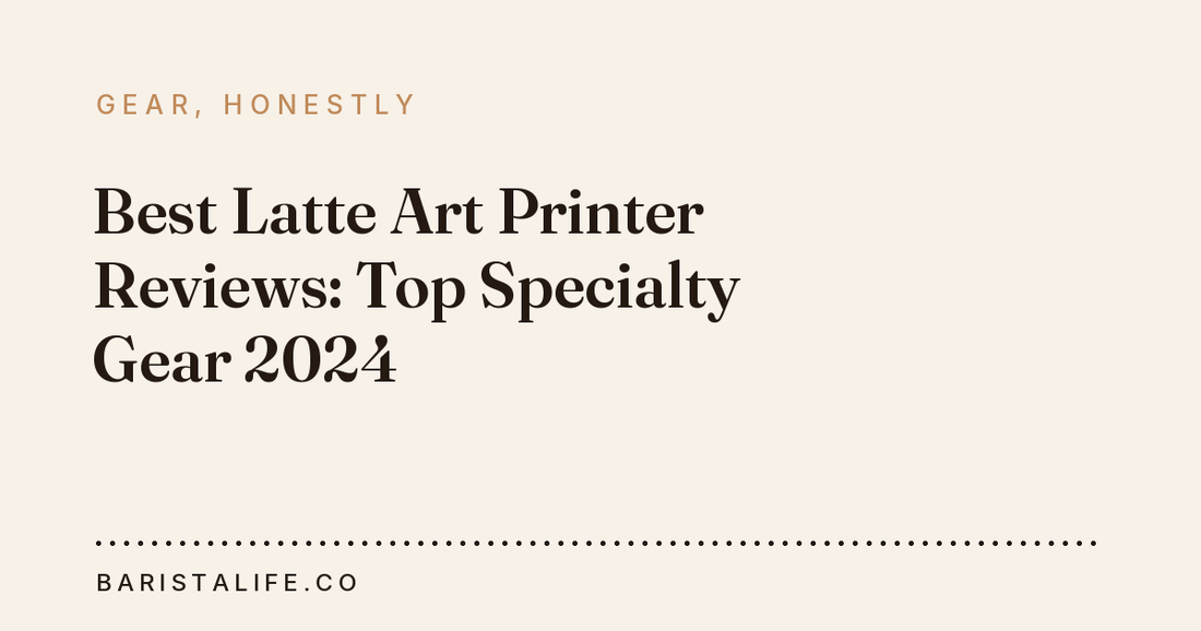 Best Latte Art Printer Reviews: Top Specialty Gear 2024