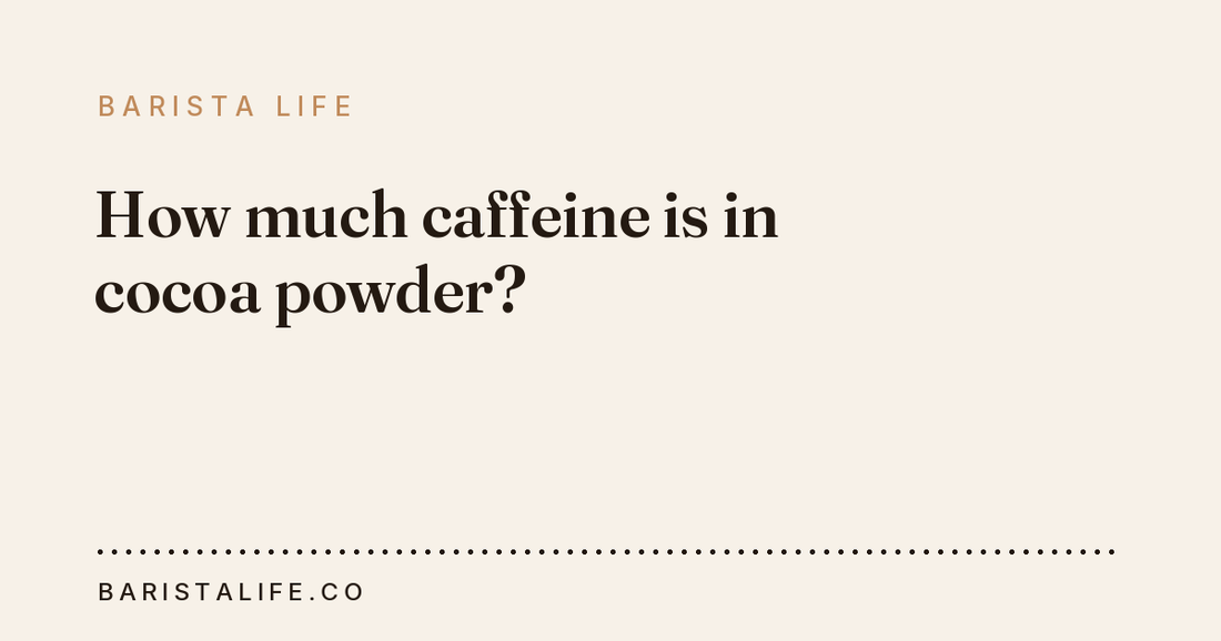 How much caffeine is in cocoa powder?