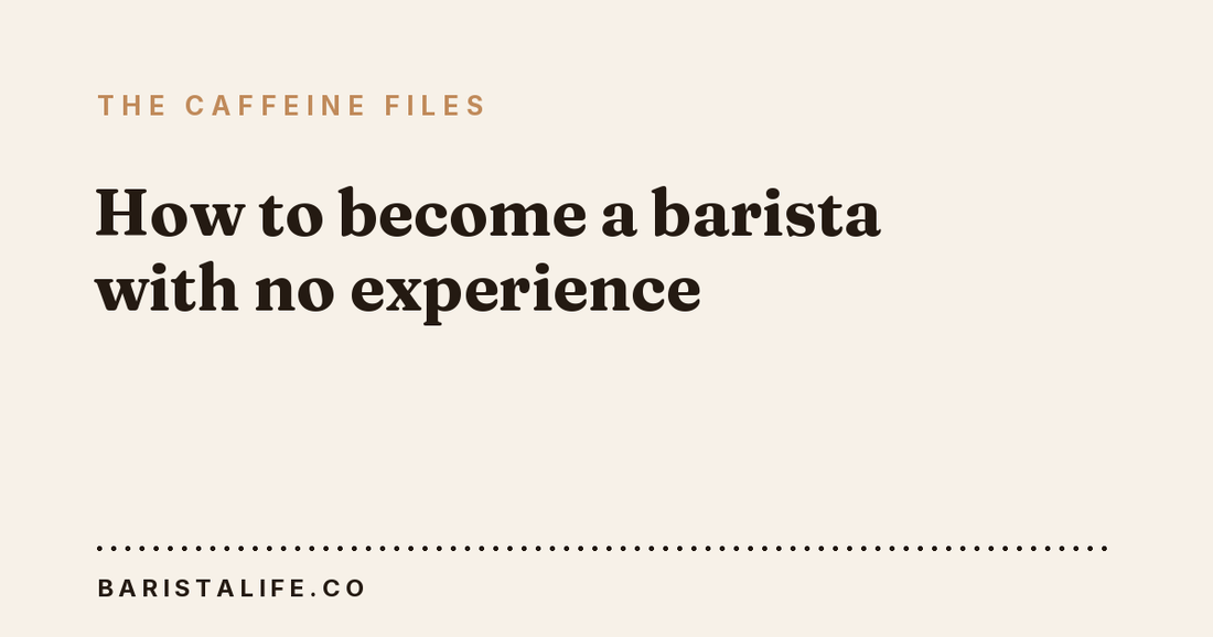 How to become a barista with no experience