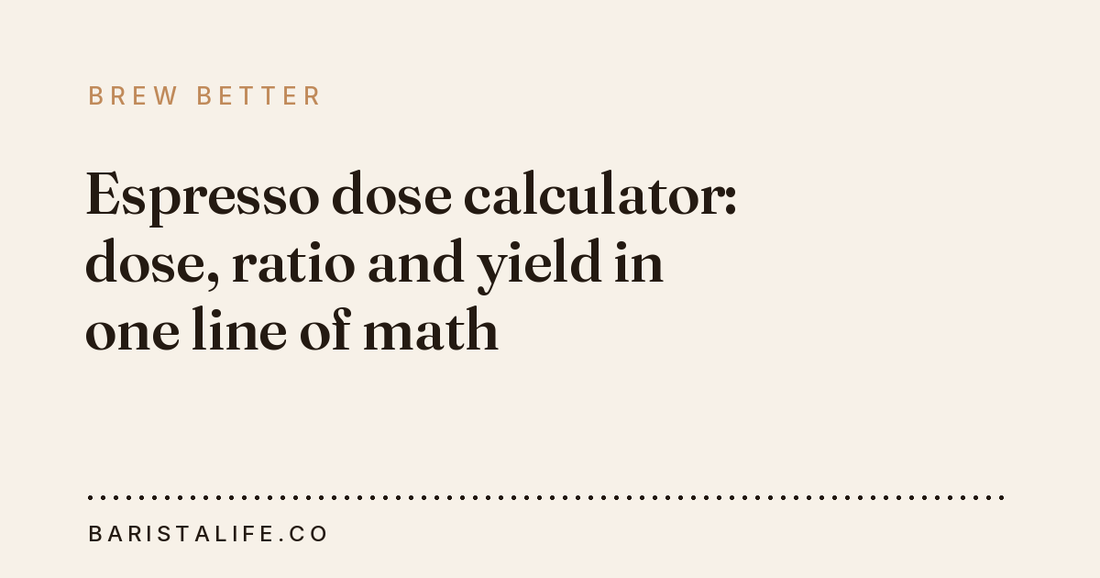 Espresso dose calculator: dose, ratio and yield in one line of math
