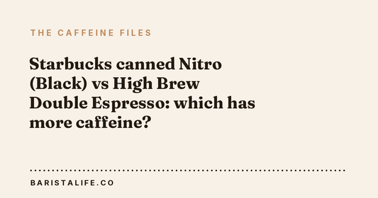 Starbucks canned Nitro (Black) vs High Brew Double Espresso: which has more caffeine?