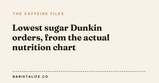 Lowest sugar Dunkin orders, from the actual nutrition chart