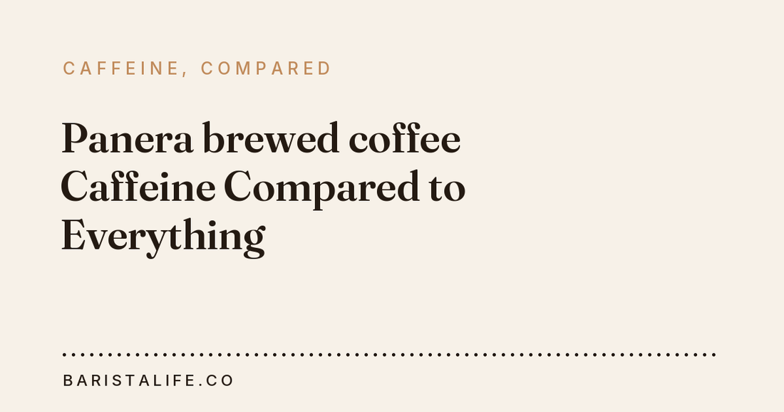 Panera brewed coffee Caffeine Compared to Everything