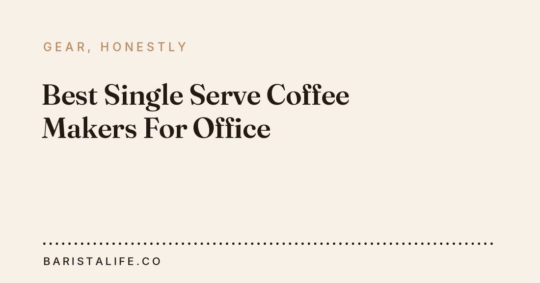 Best Single Serve Coffee Makers For Office