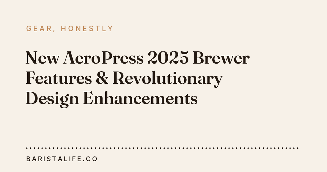 New AeroPress 2025 Brewer Features & Revolutionary Design Enhancements
