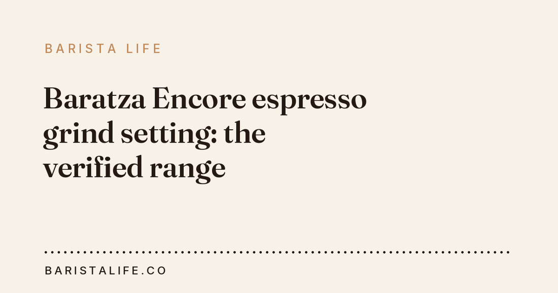 Baratza Encore espresso grind setting: the verified range