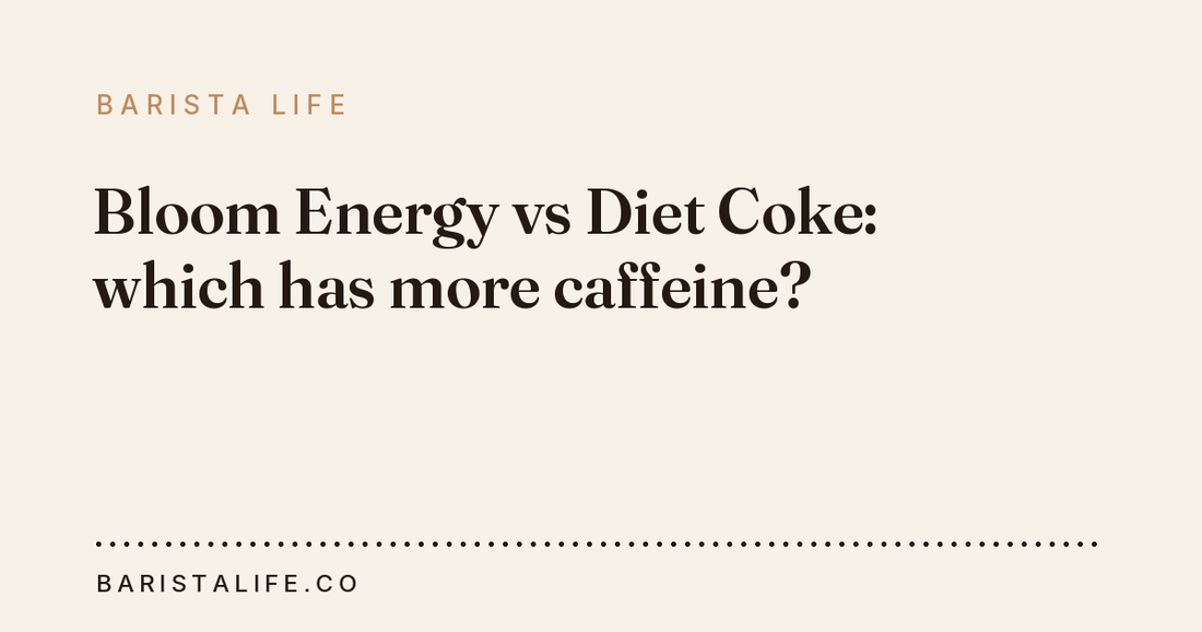 Bloom Energy vs Diet Coke: which has more caffeine?