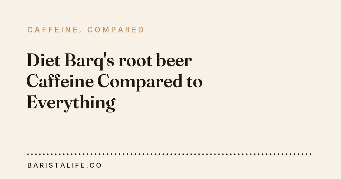 Diet Barq's root beer Caffeine Compared to Everything