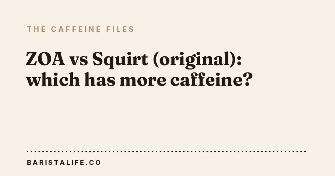 ZOA vs Squirt (original): which has more caffeine?