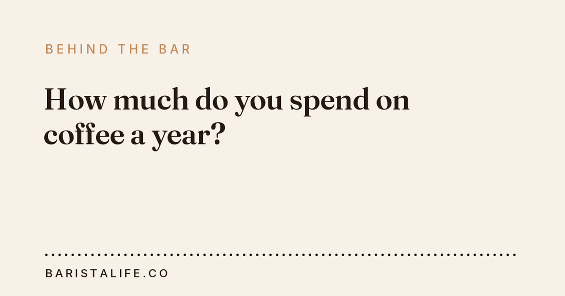 How much do you spend on coffee a year?