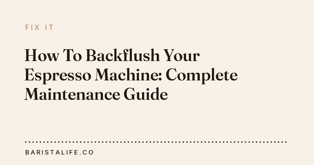 How To Backflush Your Espresso Machine: Complete Maintenance Guide