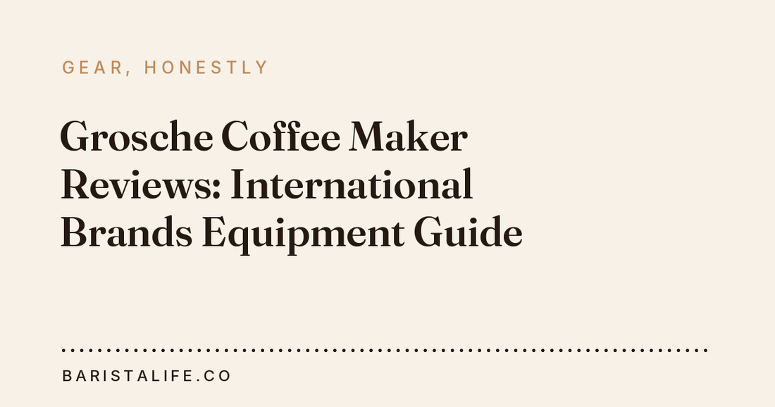 Grosche Coffee Maker Reviews: International Brands Equipment Guide