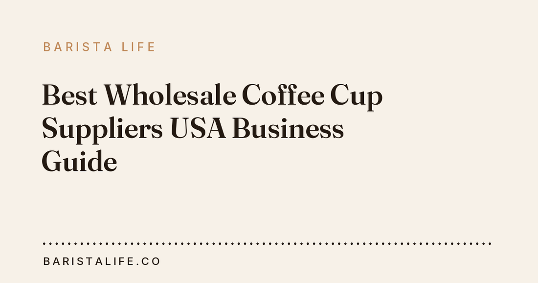 Best Wholesale Coffee Cup Suppliers USA Business Guide