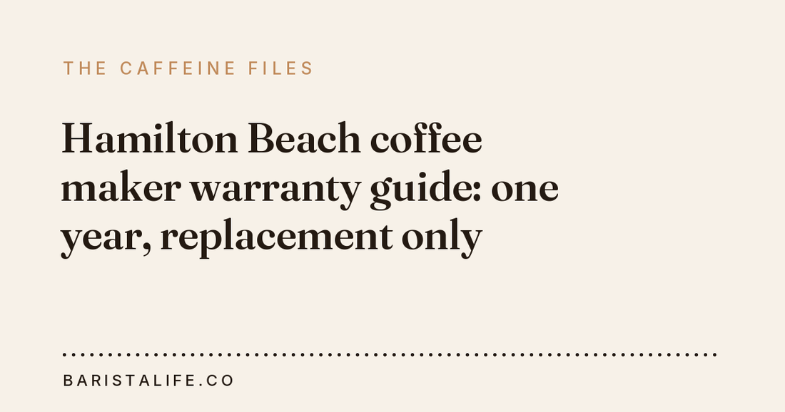 Hamilton Beach coffee maker warranty guide: one year, replacement only