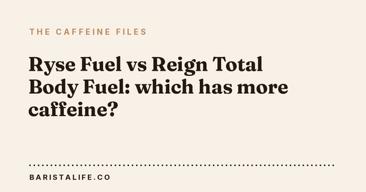 Ryse Fuel vs Reign Total Body Fuel: which has more caffeine?