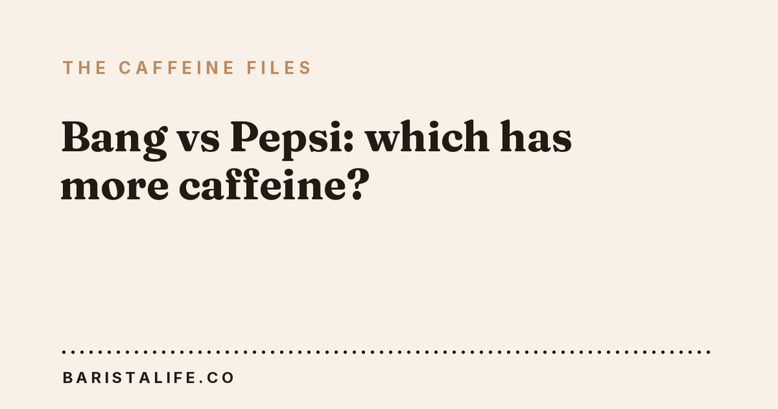 Bang vs Pepsi: which has more caffeine?