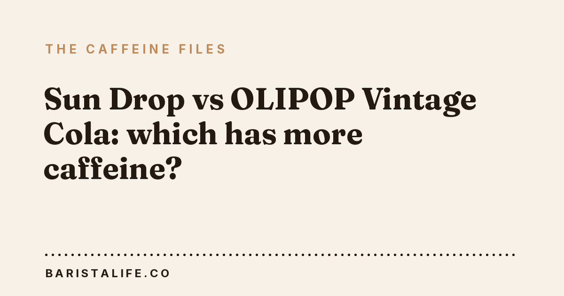 Sun Drop vs OLIPOP Vintage Cola: which has more caffeine?