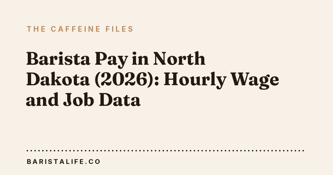 Barista Pay in North Dakota (2026): Hourly Wage and Job Data