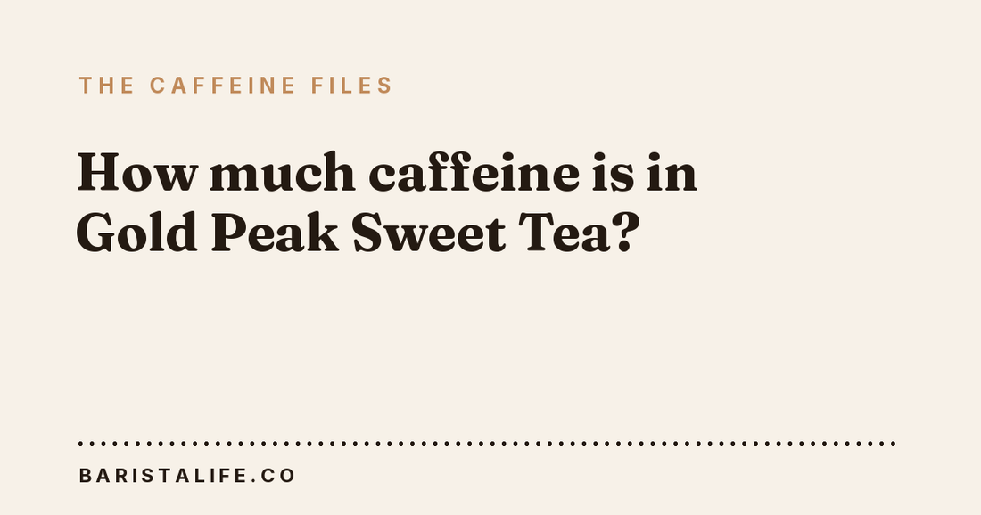How much caffeine is in Gold Peak Sweet Tea?