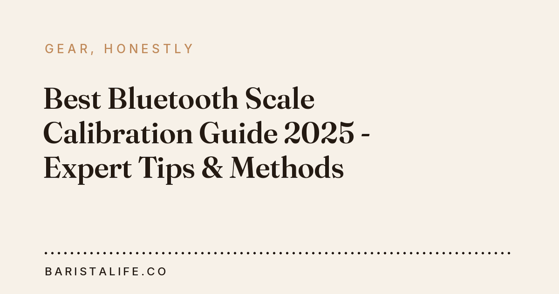 Best Bluetooth Scale Calibration Guide 2025 - Expert Tips & Methods