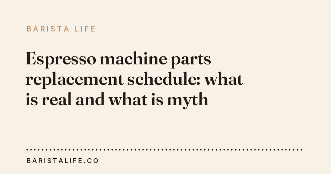 Espresso machine parts replacement schedule: what is real and what is myth