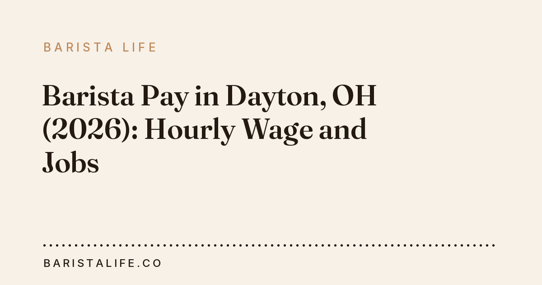Barista Pay in Dayton, OH (2026): Hourly Wage and Jobs